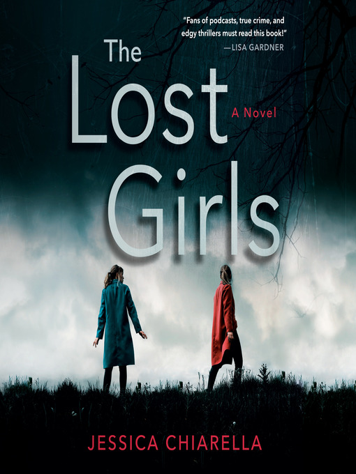 Title details for The Lost Girls by Jessica Chiarella - Available